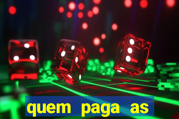 quem paga as passagens dos times de futebol
